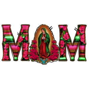 Our Lady of Guadalupe Mom